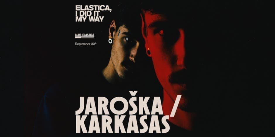 ELASTICA, I DID IT MY WAY: JAROŠKA / KARKASAS