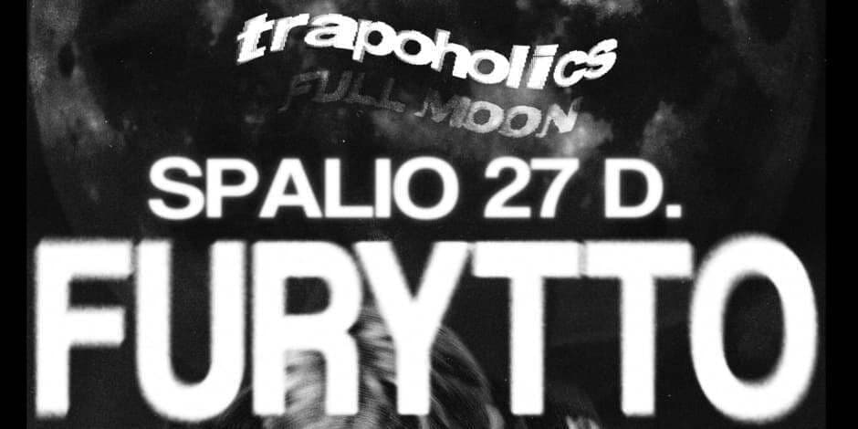 Trapoholics „FULL MOON: FURYTTO“