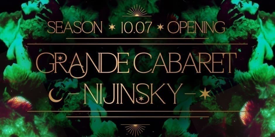 Grande Cabaret Nijinsky: Season Opening | Saturday