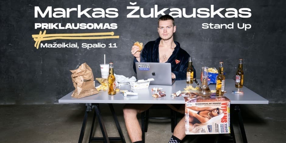 Markas Žukauskas "Priklausomas" Stand-up Mažeikiai