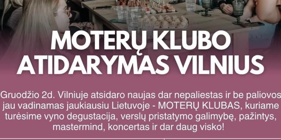Moterų klubo ATIDARYMAS Vinius (Gruodžio 2d.)