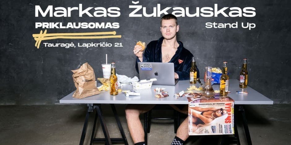 Markas Žukauskas "Priklausomas" Stand-up Tauragė