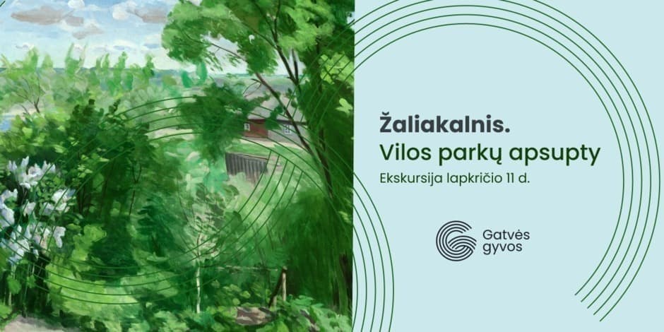 Ekskursija „Žaliakalnis. Vilos parkų apsupty“