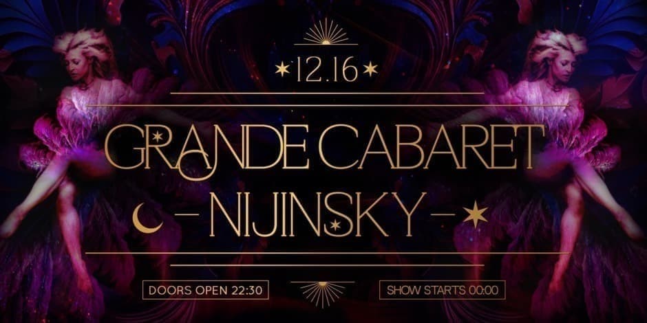 Grande Cabaret Nijinsky | Saturday