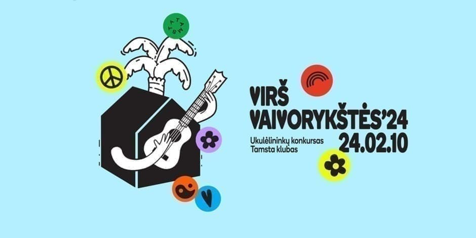 VIRŠ VAIVORYKŠTĖS'24 | Ukulėlininkų konkursas | Tamsta