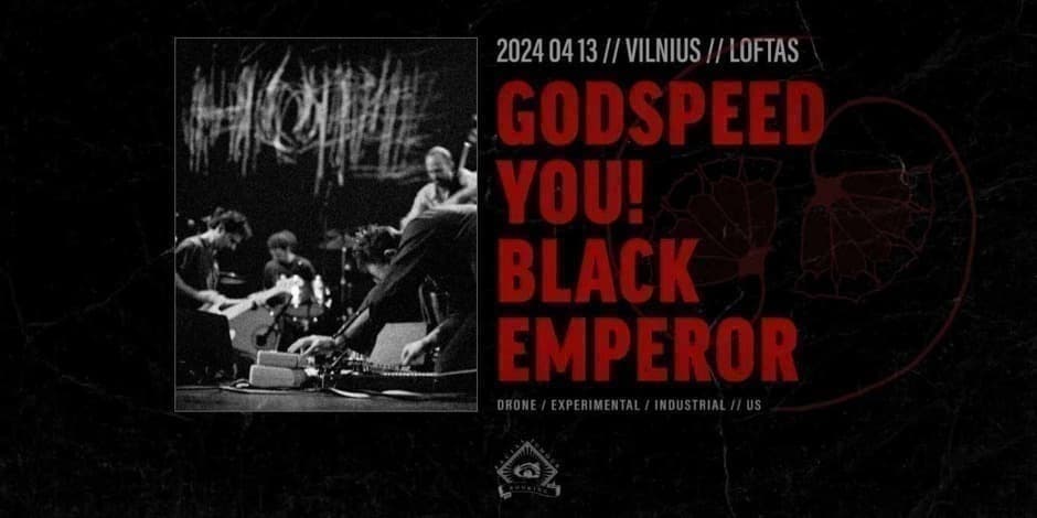 Godspeed You! Black Emperor [CA] // LOFTAS // 04.13