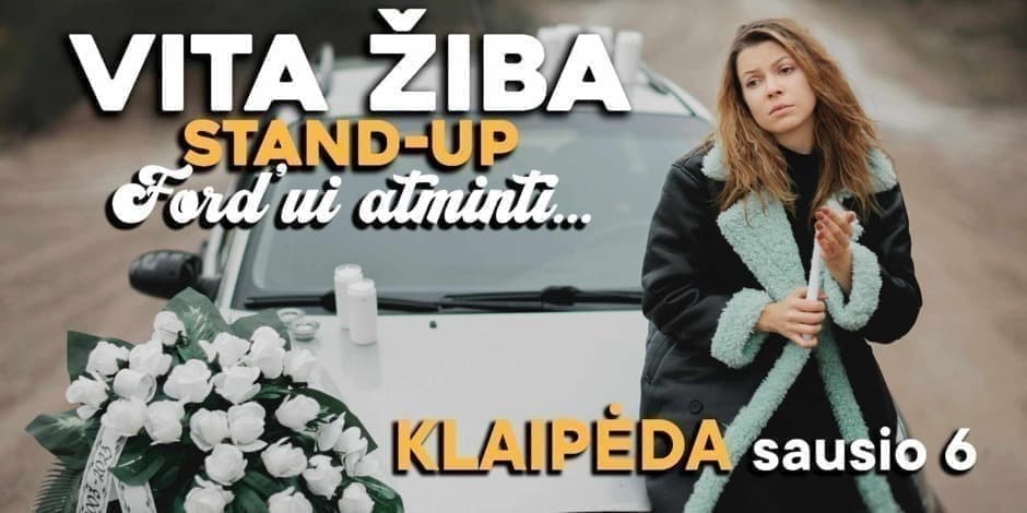 Išparduota. KLAIPĖDA  - VITA ŽIBA STAND-UP turas Ford'ui atminti