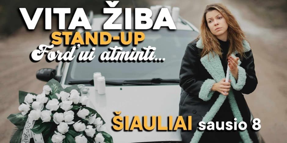 ŠIAULIAI - VITA ŽIBA STAND-UP turas Ford'ui atminti