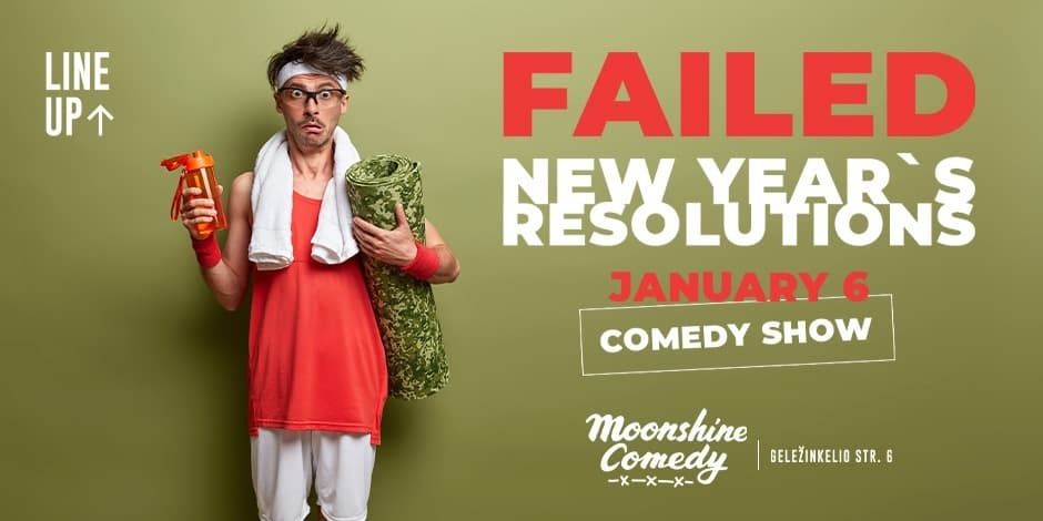 Failed New Year`s Resolutions Comedy Show | LINE UP 06.01