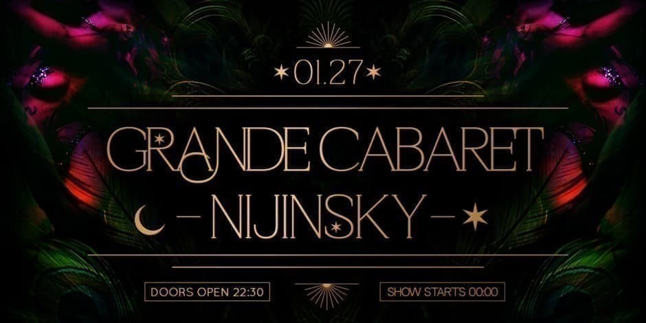 Grande Cabaret Nijinsky | Saturday
