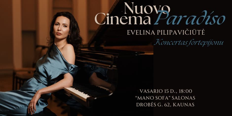 Koncertas: Evelina Pilipavičiūtė "Nuovo Cinema Paradiso"