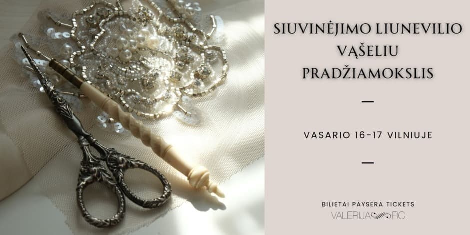 Aukštosios mados siuvinėjimo pagrindai liunevilio vąšeliu Vilniuje