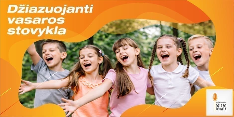 DŽIAZINIO DAINAVIMO DIENOS STOVYKLA