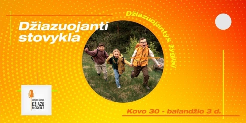 DŽIAZINIO DAINAVIMO DIENOS STOVYKLA