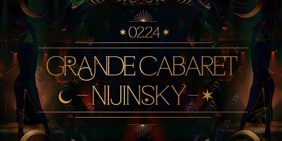 Grande Cabaret Nijinsky | Saturday