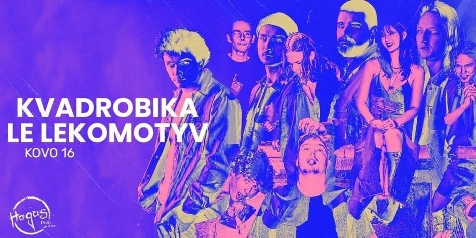KVADROBIKA x LE LEKOMOTYV | HOGAS