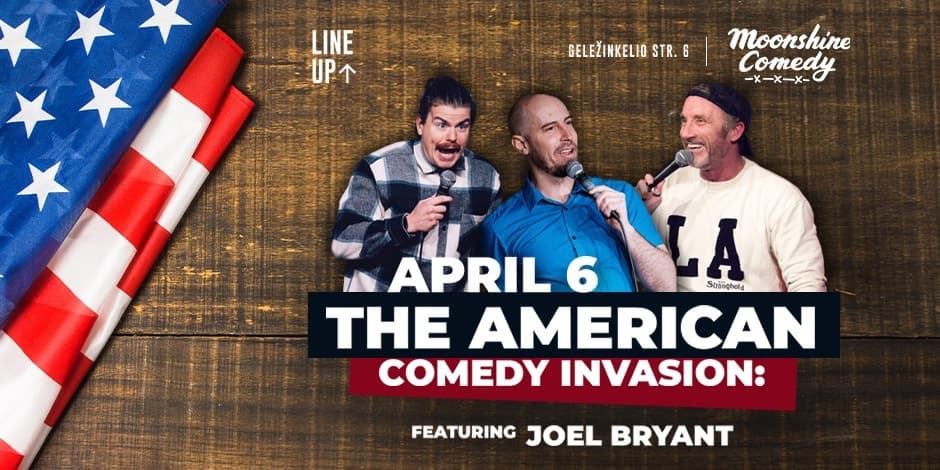 The American Comedy Invasion: Featuring Joel Bryant | LINE UP