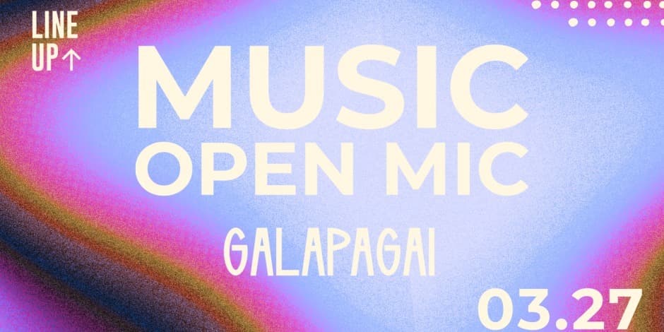 Galapagai pristato: Music Open Mic | 03. 27