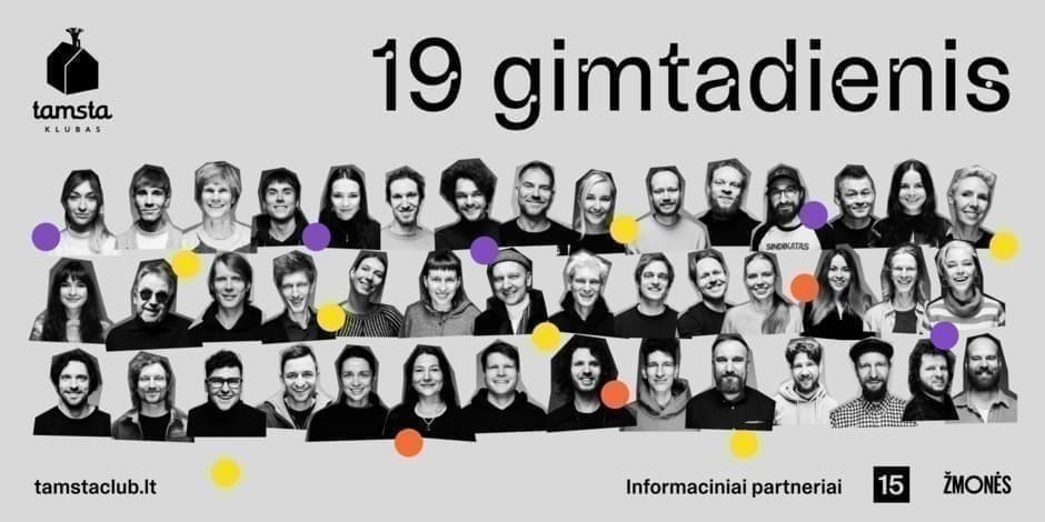 19 TAMSTA KLUBO GIMTADIENIS
