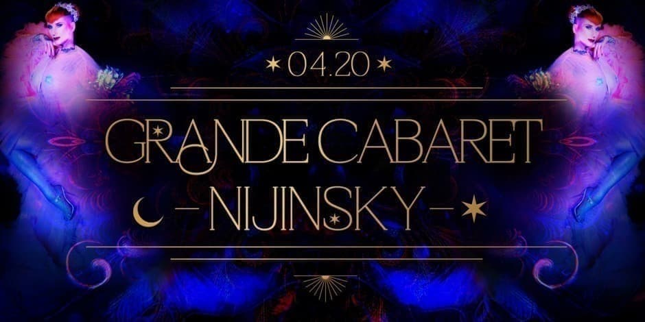 Grande Cabaret Nijinsky | Saturday