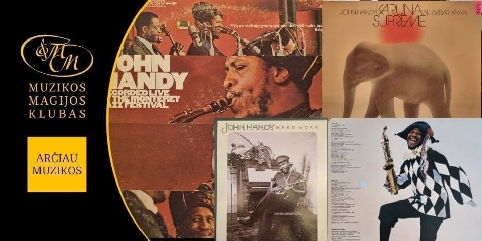 ARČIAU MUZIKOS | John Handy skaniausių albumų perklausa