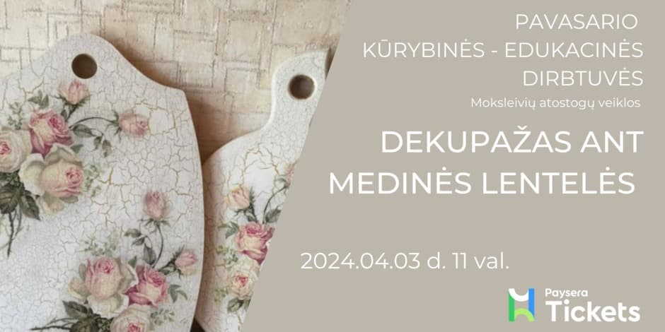 DEKUPAŽAS ANT MEDINĖS LENTELĖS