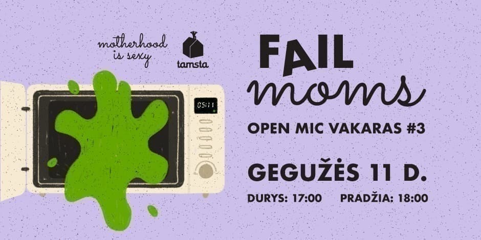 FAIL MOMS: open mic vakaras