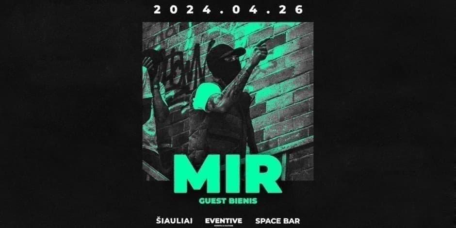 MIR | guest BIENIS Šiauliai 04.26