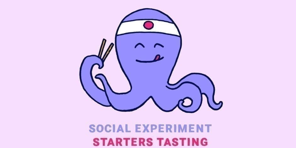 Social Experiment: JAPANESE STARTERS TASTING