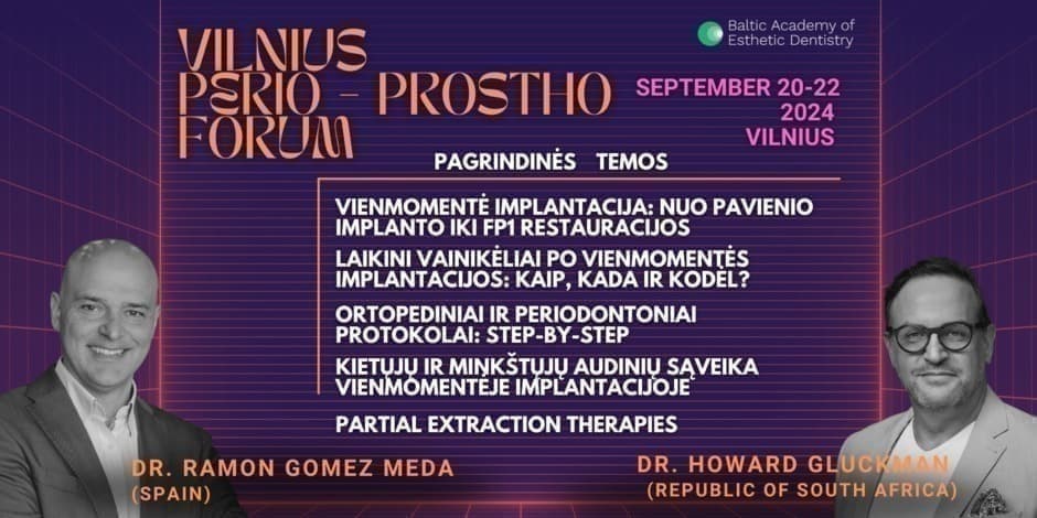 Perio – Prostho Forum Vilnius 2024 with prof. Howard Gluckman and dr. Ramon Gomez Meda