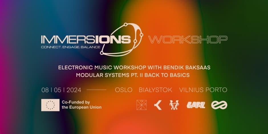 IMMERSIONS: Electronic music workshop with Bendik Baksaas