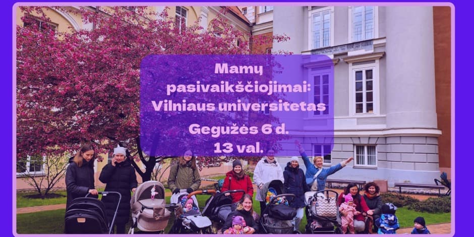 Mamų pasivaikščiojimai: Vilniaus universitetas
