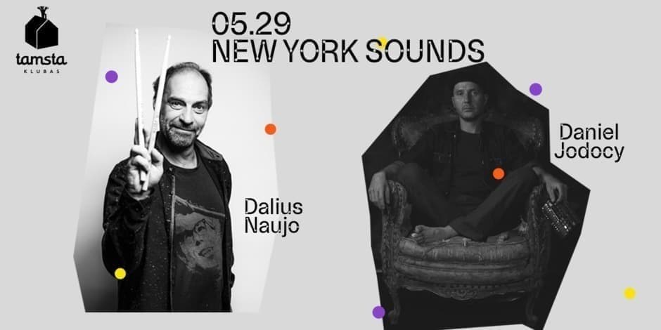 Daniel Jodocy x Dalius Naujo: NEW YORK SOUNDS | Tamsta