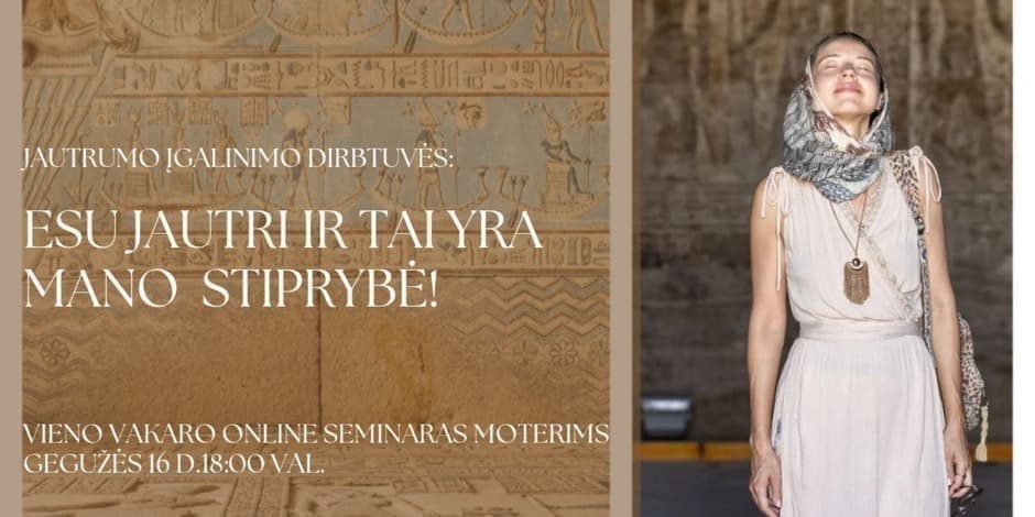 ESU JAUTRI ir tai yra mano stiprybė / Vieno vakaro online dirbtuvės moterims