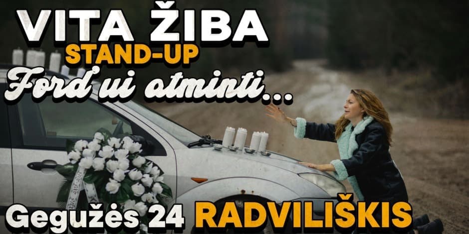 RADVILIŠKIS / VITA ŽIBA - STAND-UP / "Ford'ui atminti..."