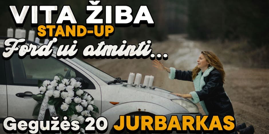 JURBARKAS / VITA ŽIBA - STAND-UP / "Ford'ui atminti..."