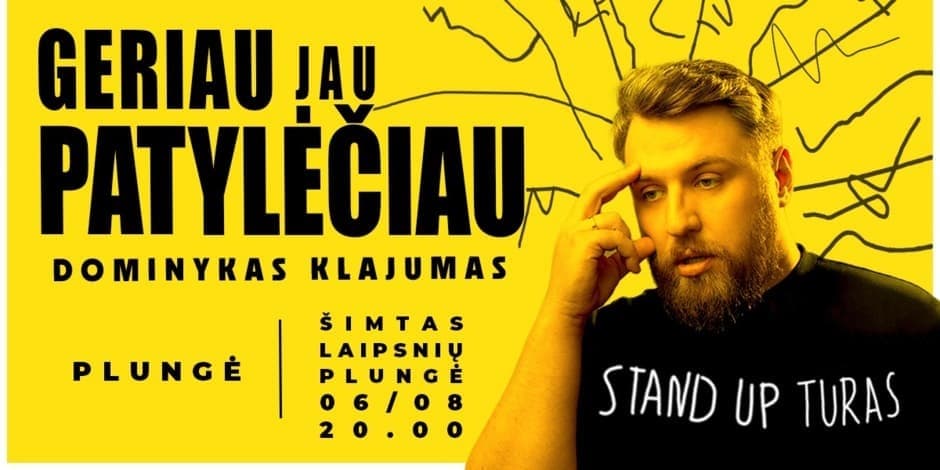 "GERIAU JAU PATYLĖČIAU"| Plungė |Dominyko Klajumo Stand-up