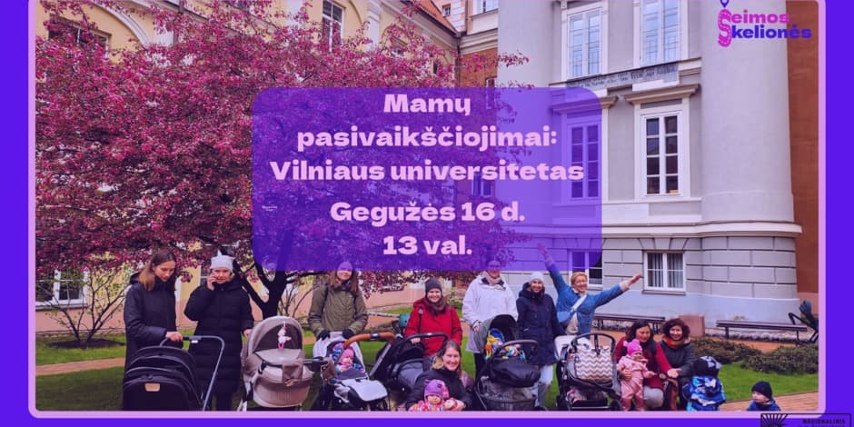Mamų pasivaikščiojimas: Vilniaus universitetas
