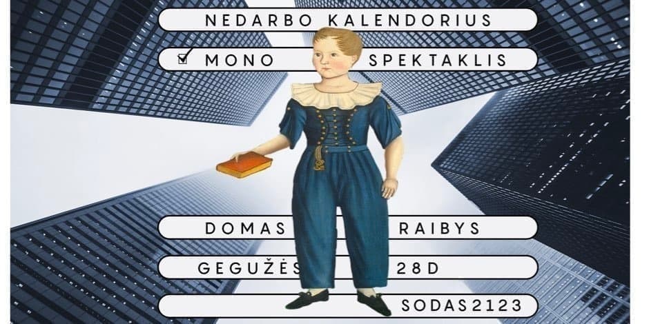 Domas Raibys Nedarbo kalendorius (mono spektaklis)