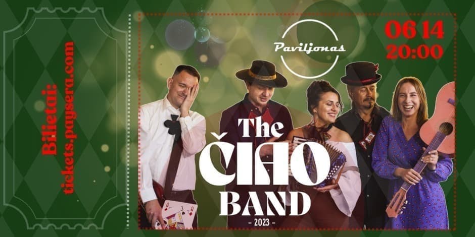 THE ČIAO BAND | Paviljonas | 06 14