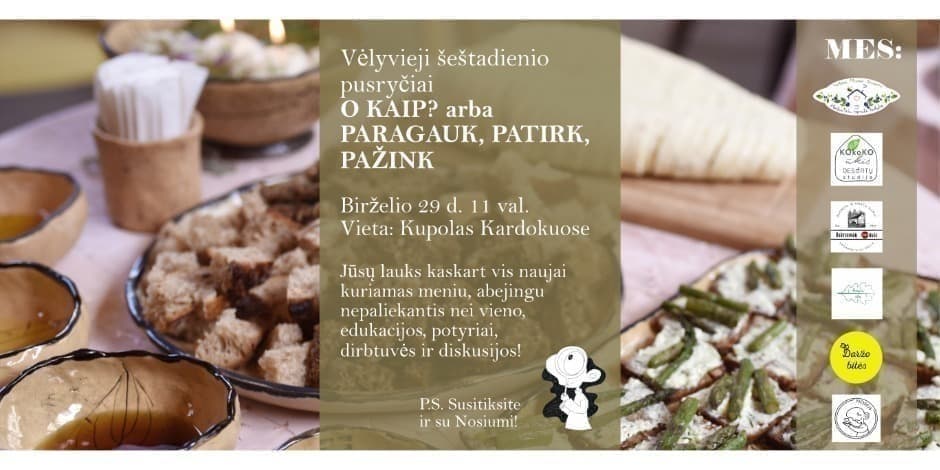 Vėlyvieji šeštadienio pusryčiai "O KAIP?" arba "PARAGAUK. PATIRK. PAŽINK"