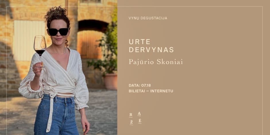 URTE DERVYNAS | VYNŲ DEGUSTACIJA | tickets.paysera.com