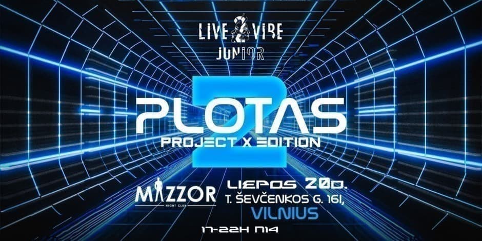 PLOTAS 2! Project X Edition Vilnius