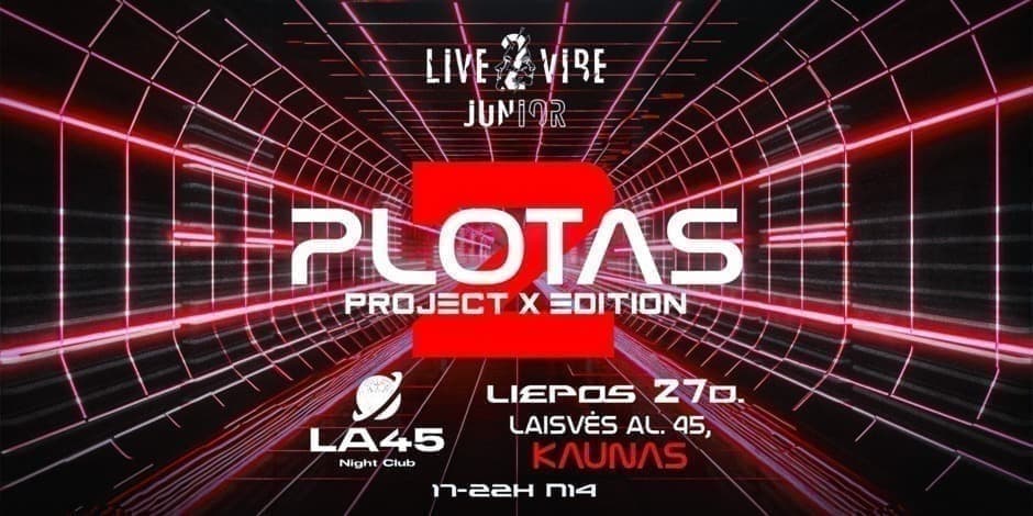 PLOTAS 2! Project X Edition Kaunas