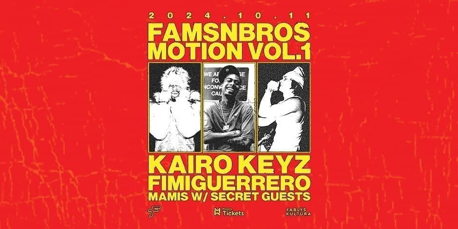 FAMSNBROS MOTION VOL. 1: Kairo Keyz, Fimiguerrero, Mamis and more