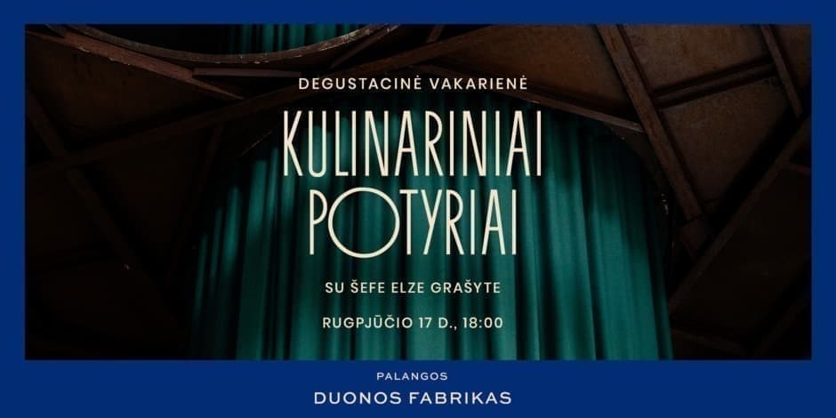 Kulinariniai potyriai Palangos Duonos Fabrikas