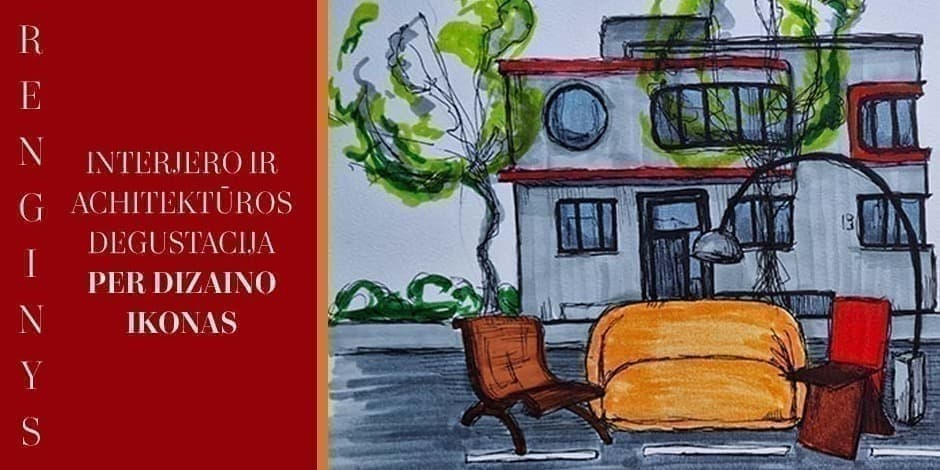 Interjero ir achitektūros degustacija per dizaino ikonas