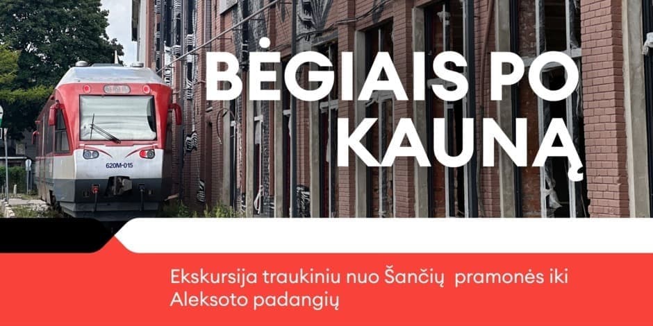 Bėgiais po Kauną. Ekskursija traukiniu nuo Šančių pramonės iki Aleksoto padangių