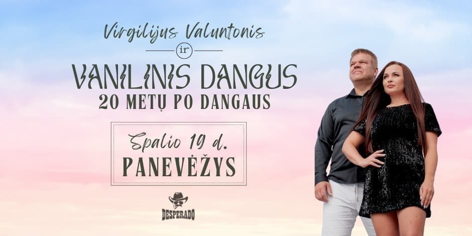 VANILINIS DANGUS - 20 metų po dangaus | PANEVĖŽYS