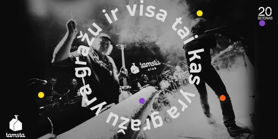 IR VISA TAI KAS YRA GRAŽU YRA GRAŽU | TAMSTA